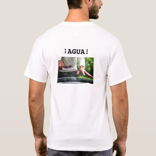 Agua Spanish slang for Awesome  wet drum pic T_Shirt