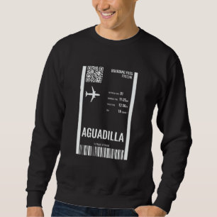 Aguadilla Puerto Rico Boarding Pass Airline Ticket Sweatshirt