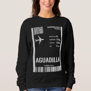 Aguadilla Puerto Rico Boarding Pass Airline Ticket Sweatshirt