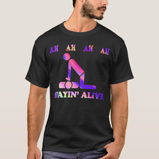 Ah Ah Ah Ah Stayin' Alive Funny Tie Dye T-Shirt (Front)