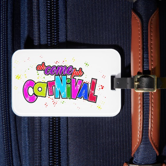 Ah Come fuh Carnival Luggage Tag (Front Insitu 4)