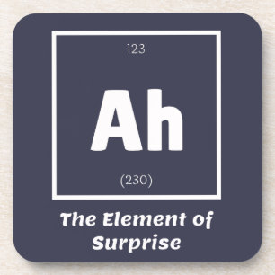 Ah Element of Surprise Chemistry Science Funny Beverage Coaster