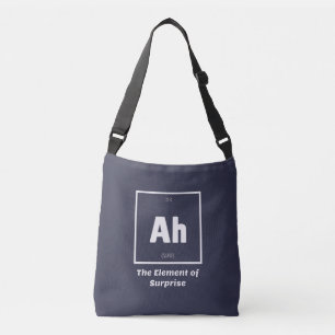 Ah Element of Surprise Chemistry Science Funny Crossbody Bag