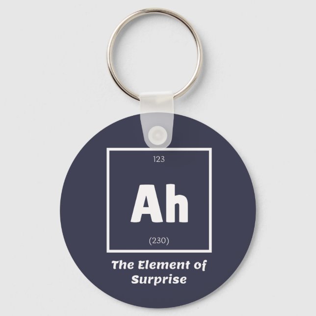 Ah Element of Surprise Chemistry Science Funny Keychain (Front)