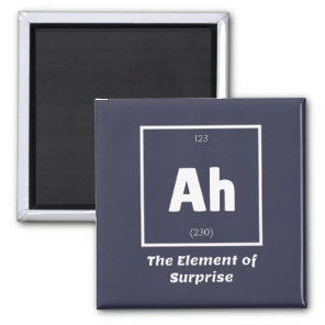 Ah Element of Surprise Chemistry Science Funny Magnet