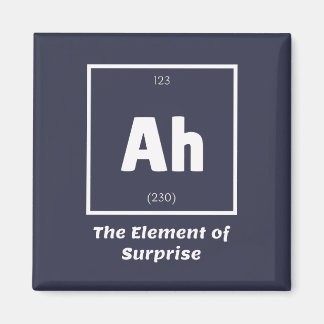 Ah Element of Surprise Chemistry Science Funny Magnet