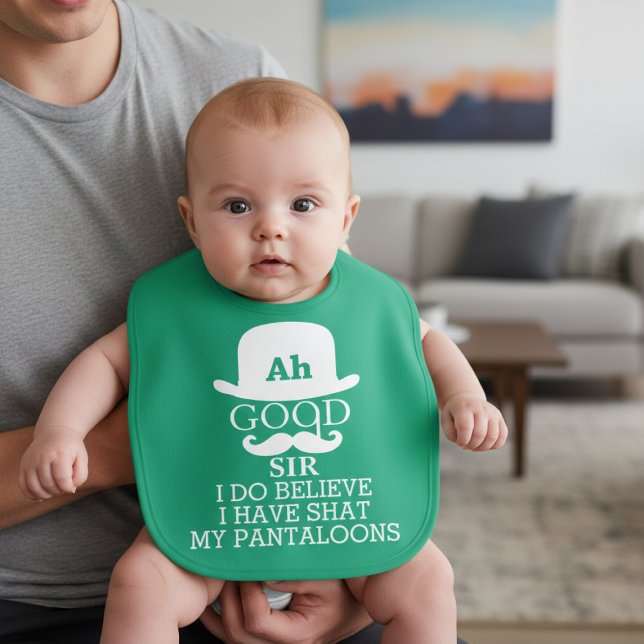 Ah Good Sir I Do Believe I Have Shat My Pantaloons Baby Bib (Ah Good Sir I Do Believe I Have Shat My Pantaloons Baby Bib by Ricaso. Other colors in store.)