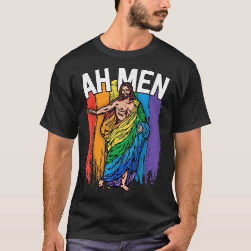 Ah Men Gay Jesus Funny LGBTQ Gifts Rainbow T_Shirt
