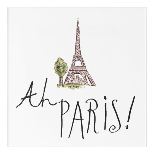 Ah Paris Quote  With Effiel Tower Acrylic Print