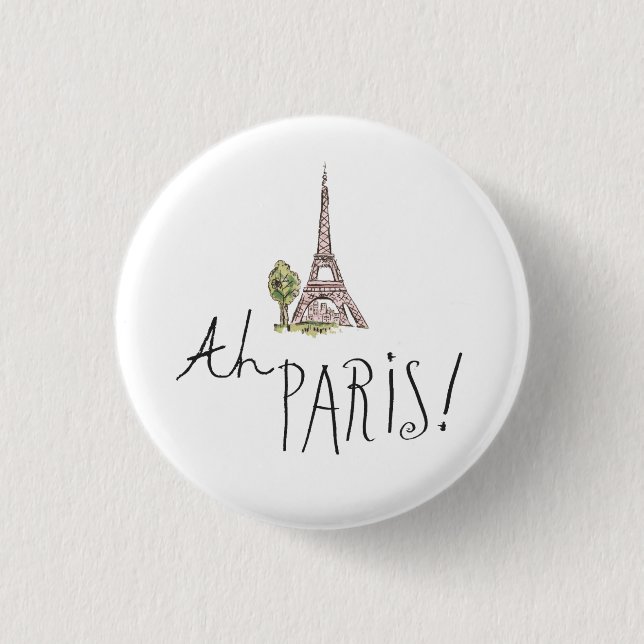 Ah Paris! Quote | With Effiel Tower Pinback Button (Front)