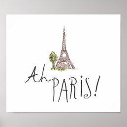 Ah Paris! Quote | With Effiel Tower Poster