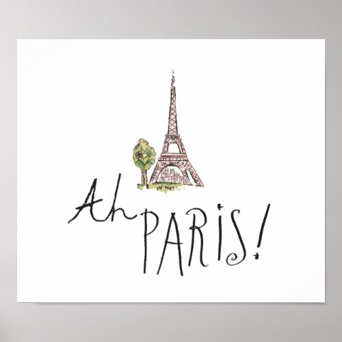 Ah Paris Quote  With Effiel Tower Poster