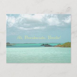 "Ah, Providenciales. Breathe! /Turquoise Water" Postcard