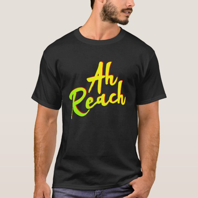 Ah Reach Trinidad Carnival Soca 2019 T-Shirt (Front)