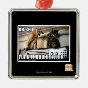 Ah Sed Turn it Down!! Metal Ornament