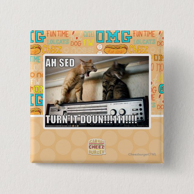 Ah Sed Turn it Down!! Pinback Button (Front)