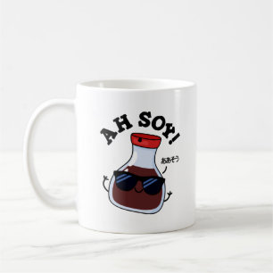 Ah Soy Funny Soy Sauce Pun  Coffee Mug