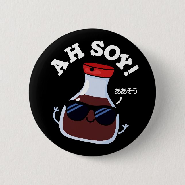Ah Soy Funny Soy Sauce Pun Dark BG Button (Front)