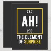 Ah The Element of Surprise (Front/Back)