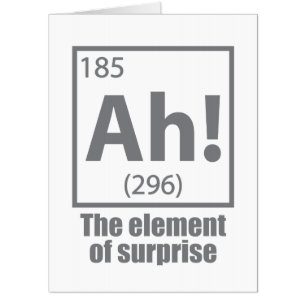 Ah! The Element of Surprise Funny Chemistry Joke Card