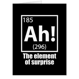 Ah! The Element of Surprise Funny Chemistry Joke Card
