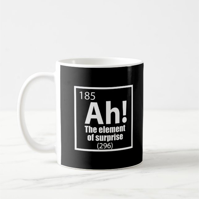 Ah! The Element of Surprise Funny Chemistry Joke Coffee Mug (Left)