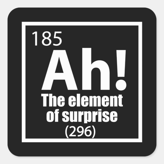 Ah! The Element of Surprise Funny Chemistry Joke Square Sticker (Front)
