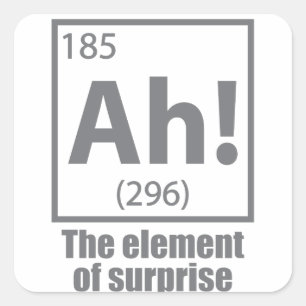 Ah! The Element of Surprise Funny Chemistry Joke Square Sticker