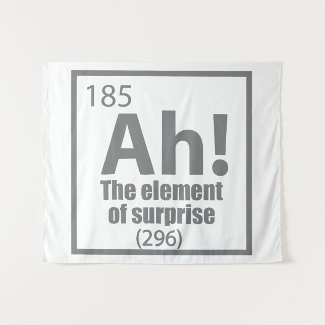 Ah! The Element of Surprise Funny Chemistry Joke Tapestry (Front (Horizontal))