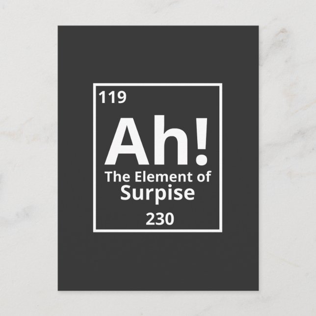 ah the element of surprise funny periodic table postcard (Front)