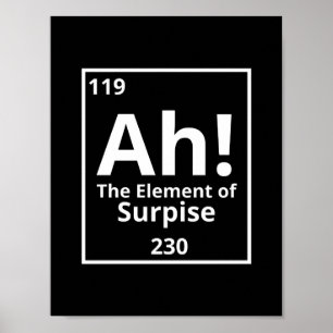 ah the element of surprise funny periodic table poster