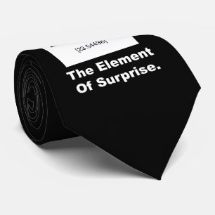 Ah! The element of Surprise Tie