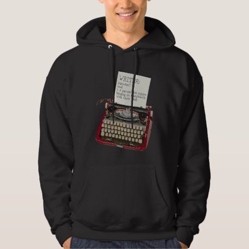Ah the Life of a Writer Its the WORST Hoodie