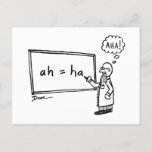 Aha! Funny STEM Cartoon Humor Math Science Joke Postcard<br><div class="desc">This fun postcard will make anyone's day! A humorous cartoon has a scientist at his whiteboard. As he finishes writing his equation "ah = ha, " he thinks with relief: "AHA!" Great for STEM students,  teachers,  researchers... or anyone!</div>