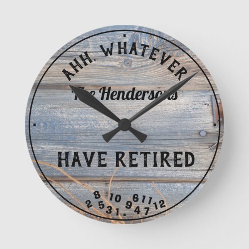 Ahh Whatever Couple Have Retired Rustic Board Round Clock