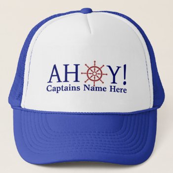 Ahoy Captains Personalized Customizable Trucker Hat by Ricaso_Graphics at Zazzle