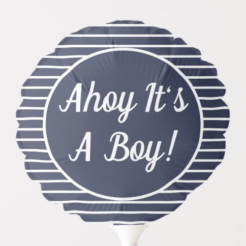Ahoy Its A Boy Nautical Baby Shower Balloon