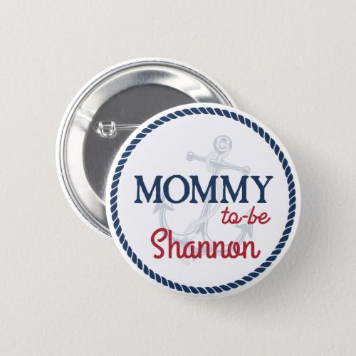 Ahoy Its a Boy Nautical Baby Shower Mommy to Be Button
