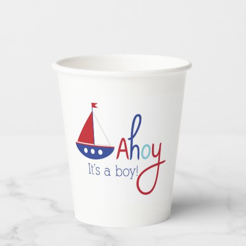 Ahoy its a boy Sailboat Nautical baby shower Paper Cups