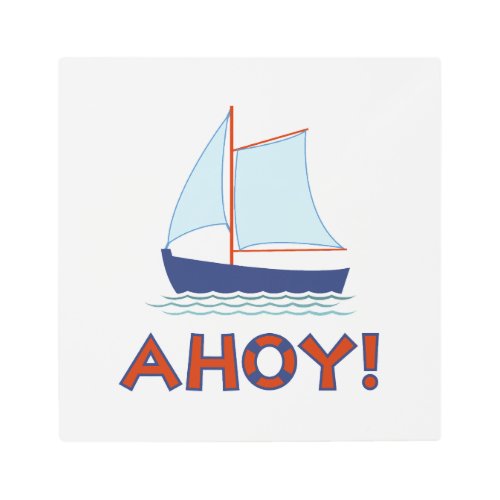 AHOY Lifebuoy Ring TypeSailboat Metal Print