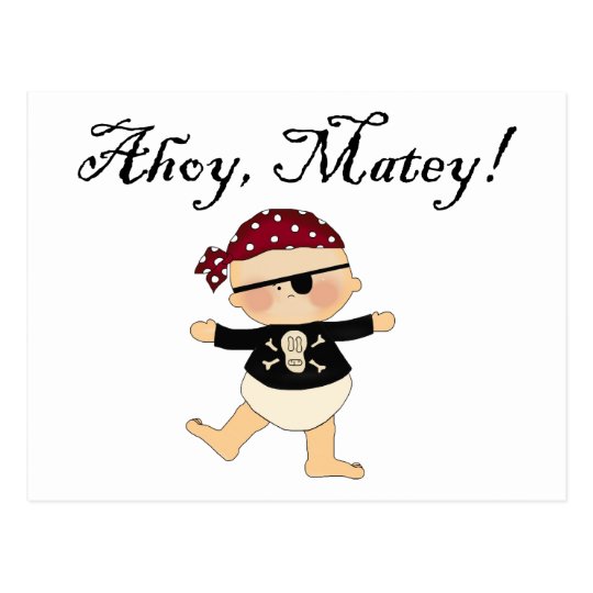 Ahoy Matey Baby Pirate Postcard