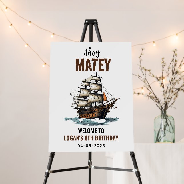 Ahoy Matey Pirate Party Ship 8th Birthday Foam Board (In Situ (Stand))