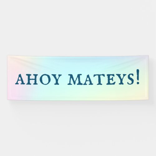 Ahoy Mateys Pirate Party Sign