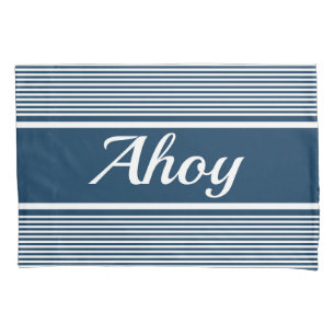 Ahoy Pillow Case