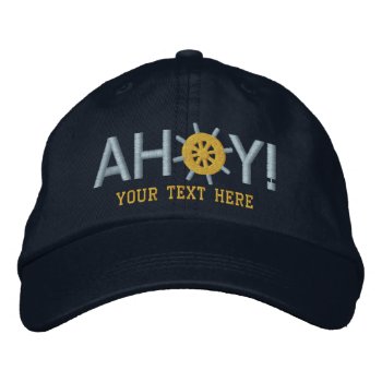 Ahoy Ships Wheel Captains Personalized Embroidered Baseball Hat by Ricaso_Graphics at Zazzle