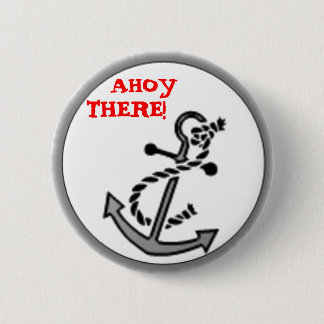 AHOY THERE! BUTTON