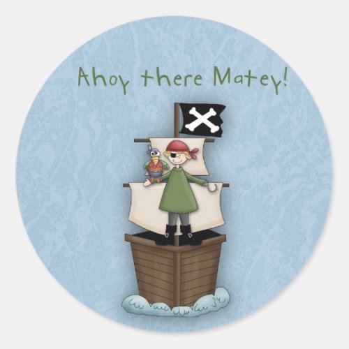 Ahoy There Matey      Pirate Party Classic Round Sticker