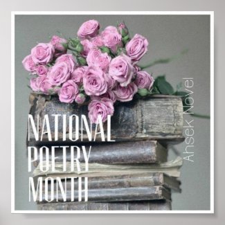 Ahsek Novel National Poetry Month Poster 1