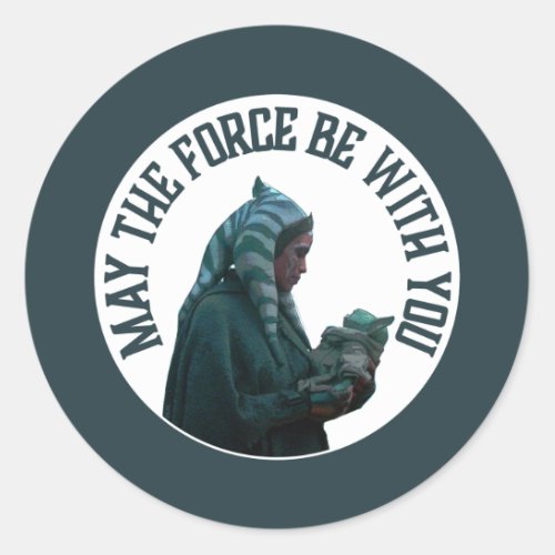 Ahsoka  Grogu _ May The Force Be With You Classic Round Sticker