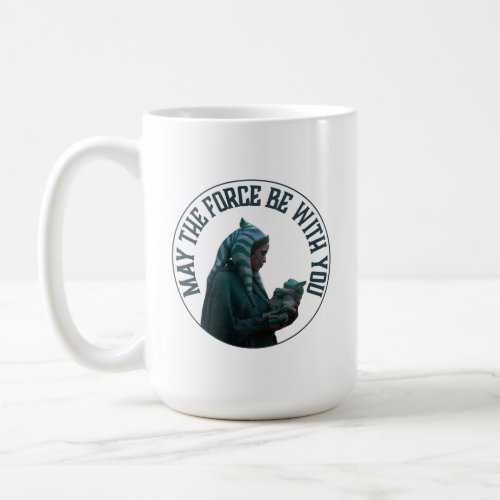 Ahsoka  Grogu _ May The Force Be With You Coffee Mug